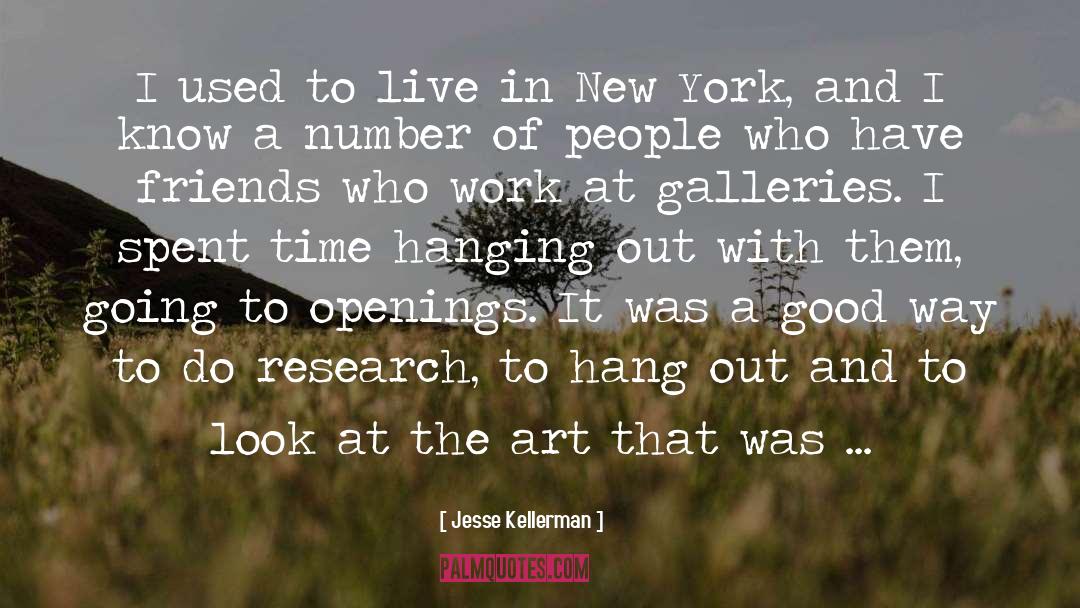 Jesse Kellerman Quotes: I used to live in