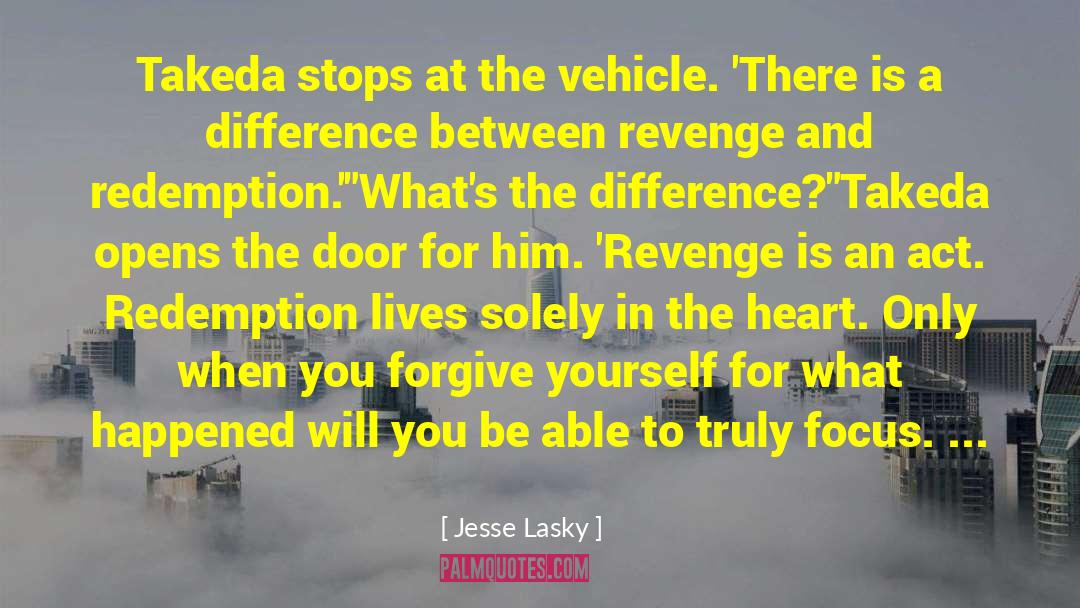 Jesse Lasky Quotes: Takeda stops at the vehicle.