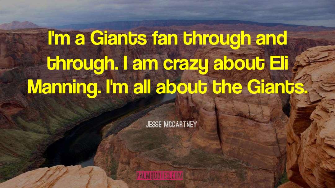 Jesse McCartney Quotes: I'm a Giants fan through