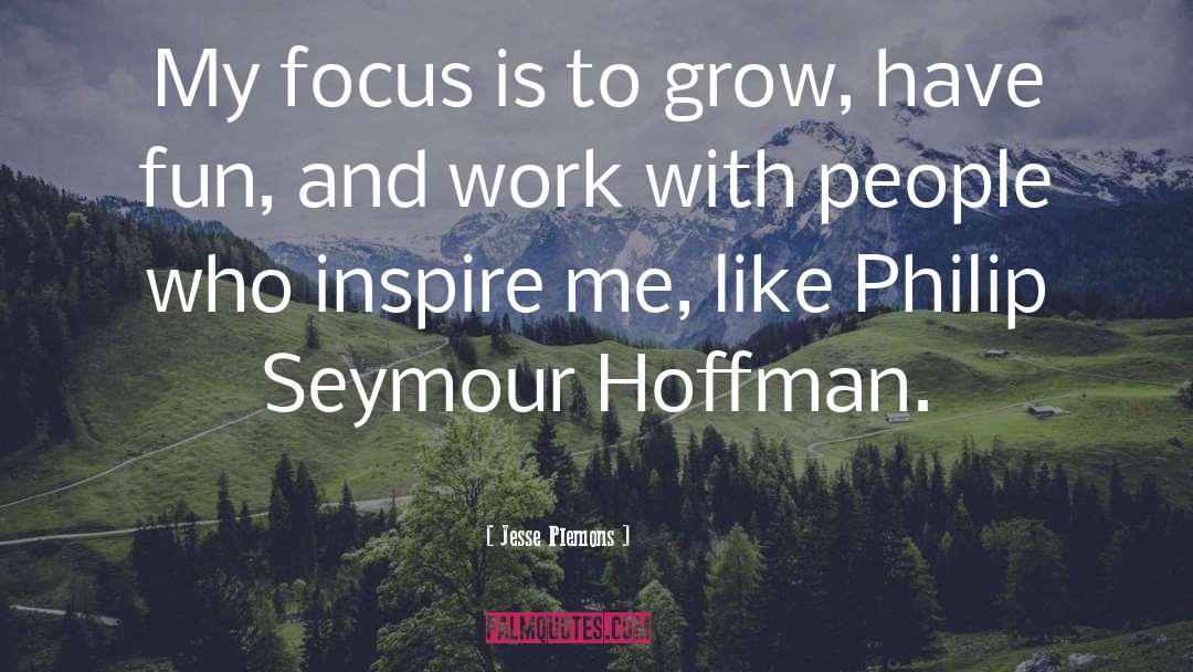 Jesse Plemons Quotes: My focus is to grow,