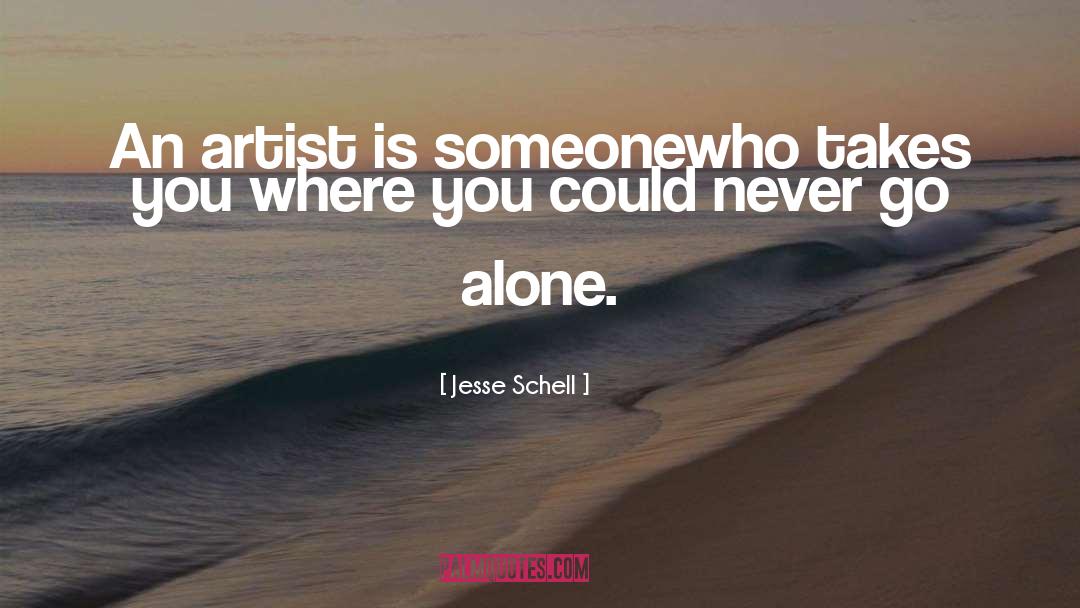 Jesse Schell Quotes: An artist is someone<br />who