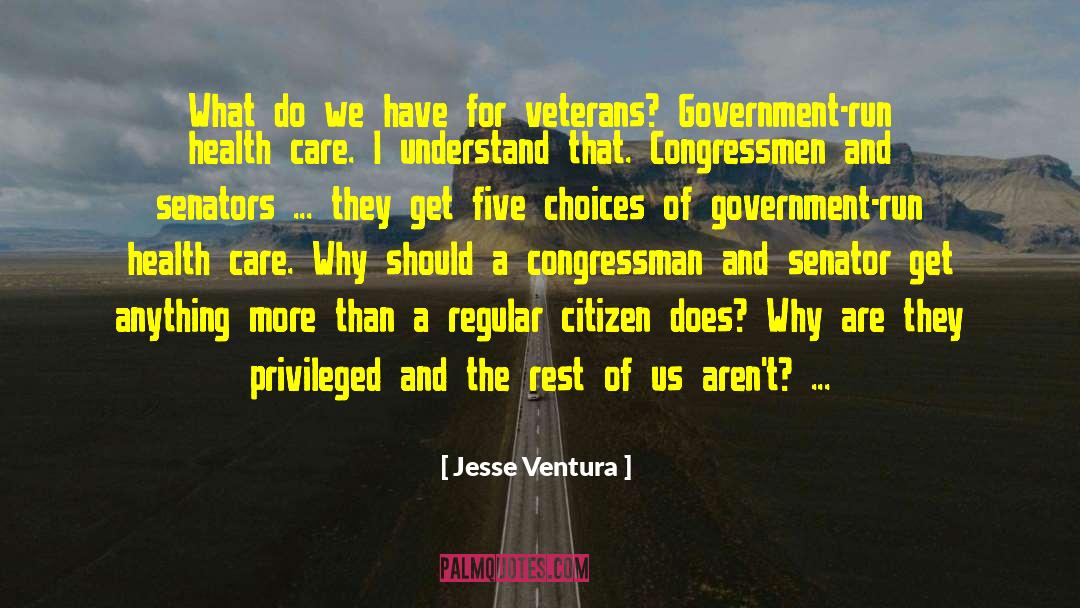 Jesse Ventura Quotes: What do we have for