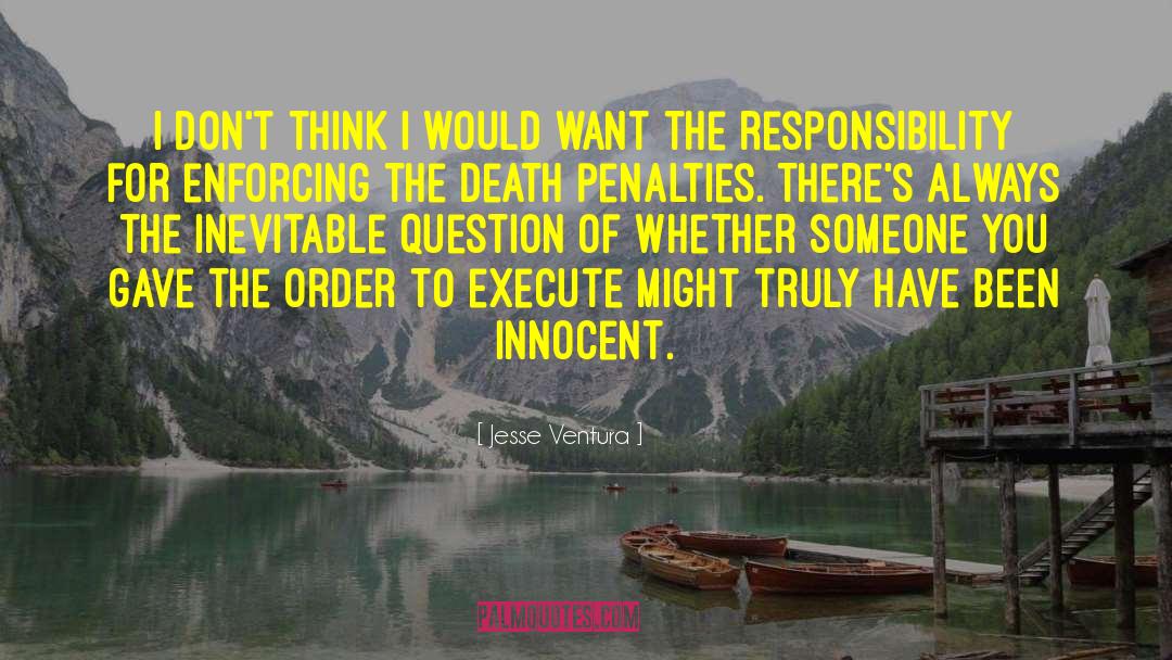 Jesse Ventura Quotes: I don't think I would