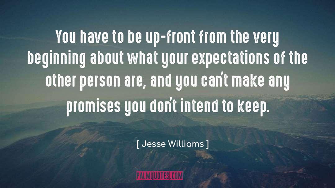 Jesse Williams Quotes: You have to be up-front