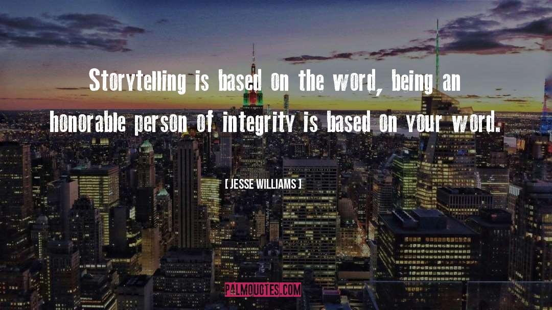 Jesse Williams Quotes: Storytelling is based on the