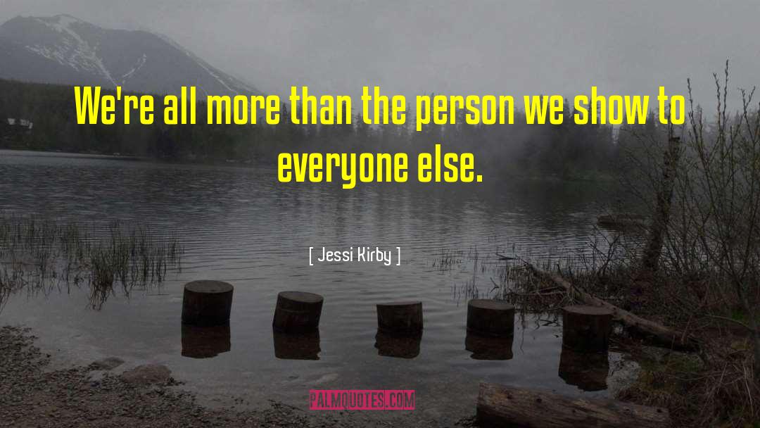 Jessi Kirby Quotes: We're all more than the