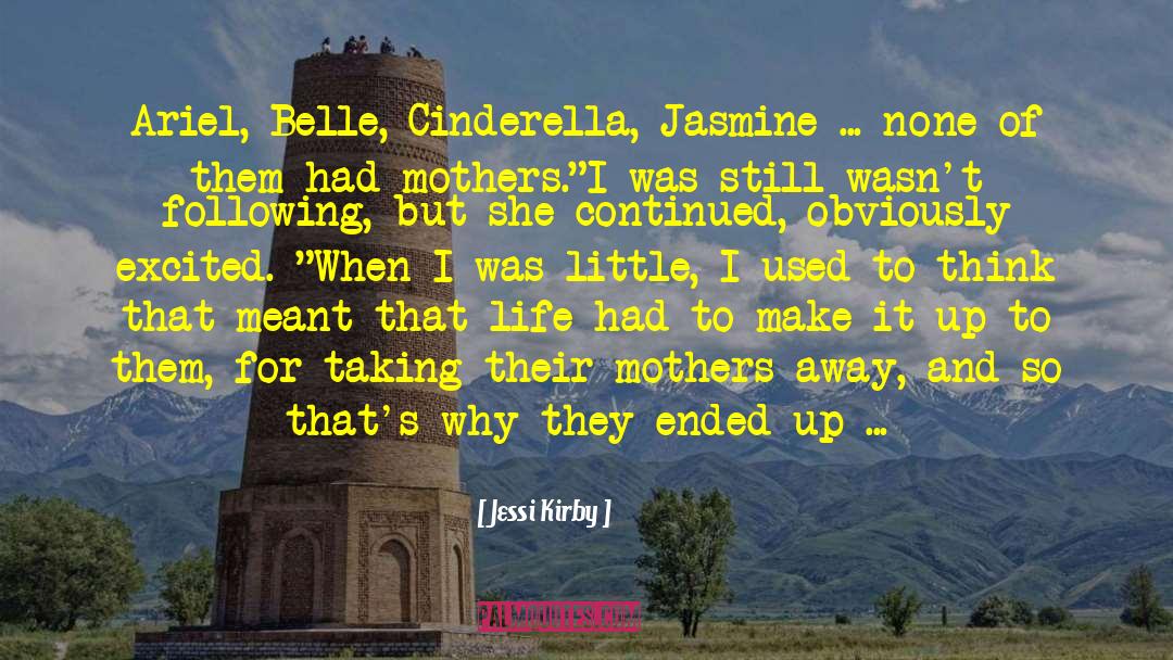 Jessi Kirby Quotes: Ariel, Belle, Cinderella, Jasmine ...
