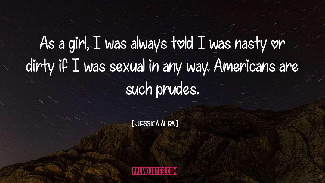 Jessica Alba Quotes: As a girl, I was