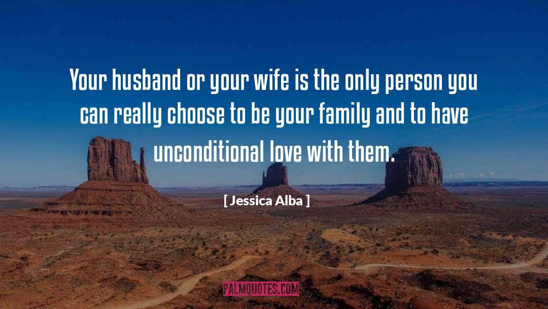 Jessica Alba Quotes: Your husband or your wife