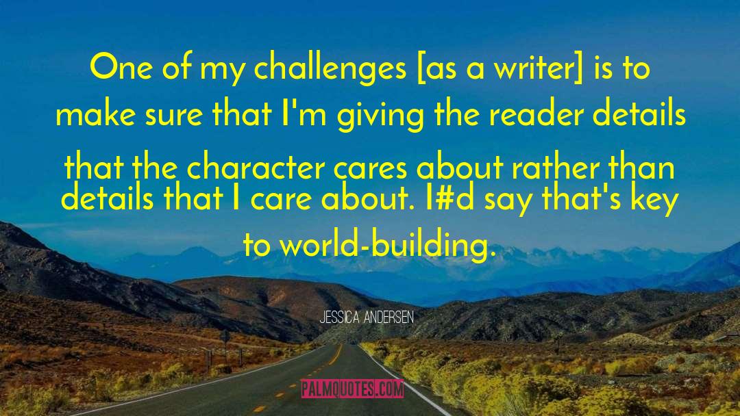 Jessica Andersen Quotes: One of my challenges [as