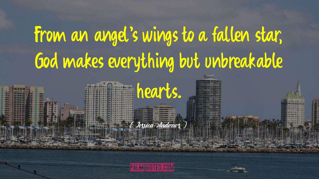 Jessica Andrews Quotes: From an angel's wings to