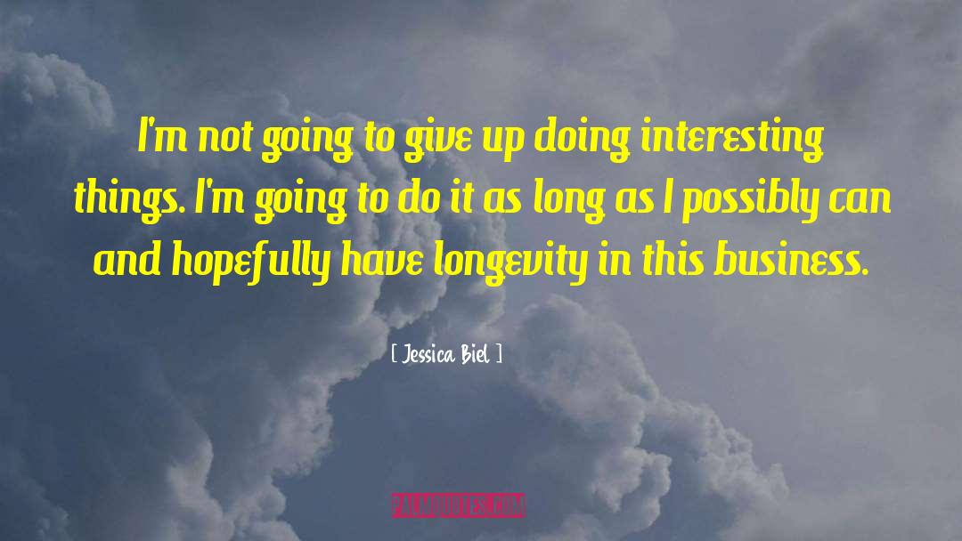 Jessica Biel Quotes: I'm not going to give