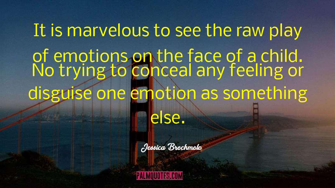 Jessica Brockmole Quotes: It is marvelous to see