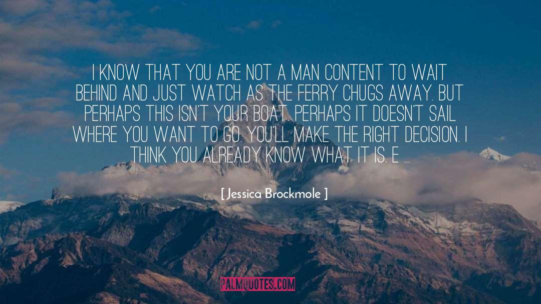 Jessica Brockmole Quotes: I know that you are