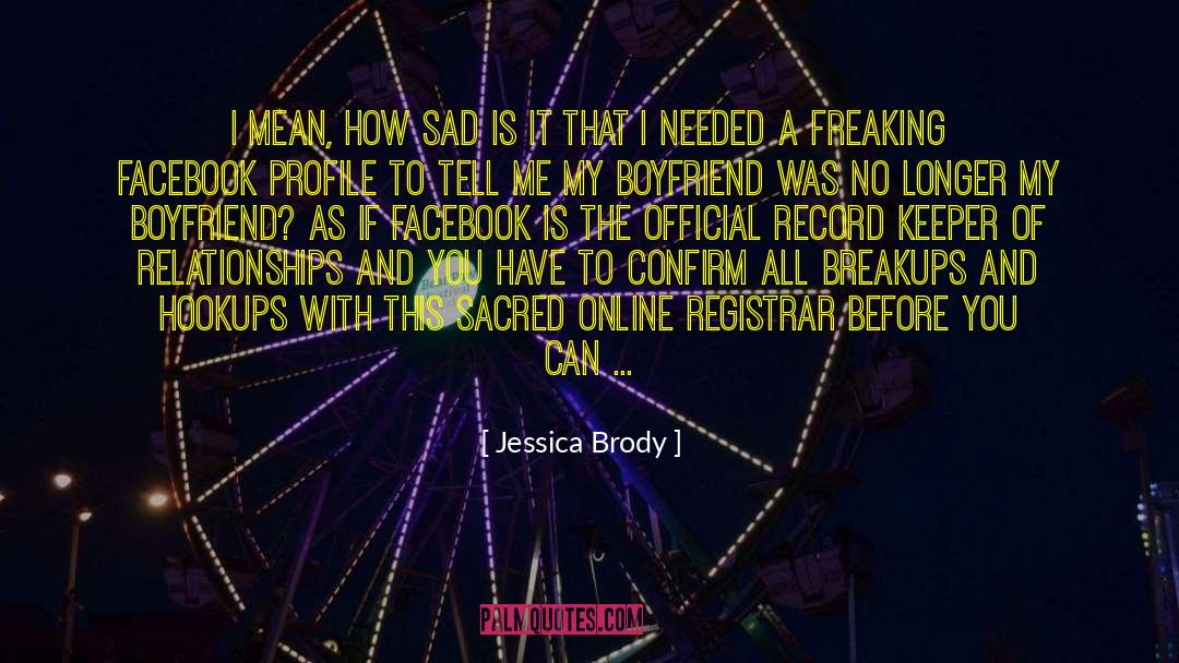 Jessica Brody Quotes: I mean, how sad is