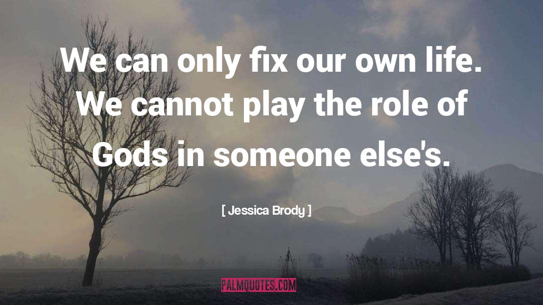 Jessica Brody Quotes: We can only fix our