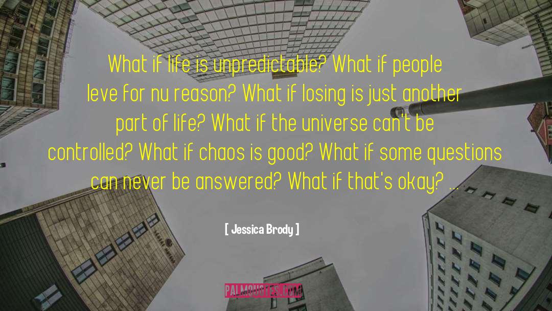 Jessica Brody Quotes: What if life is unpredictable?