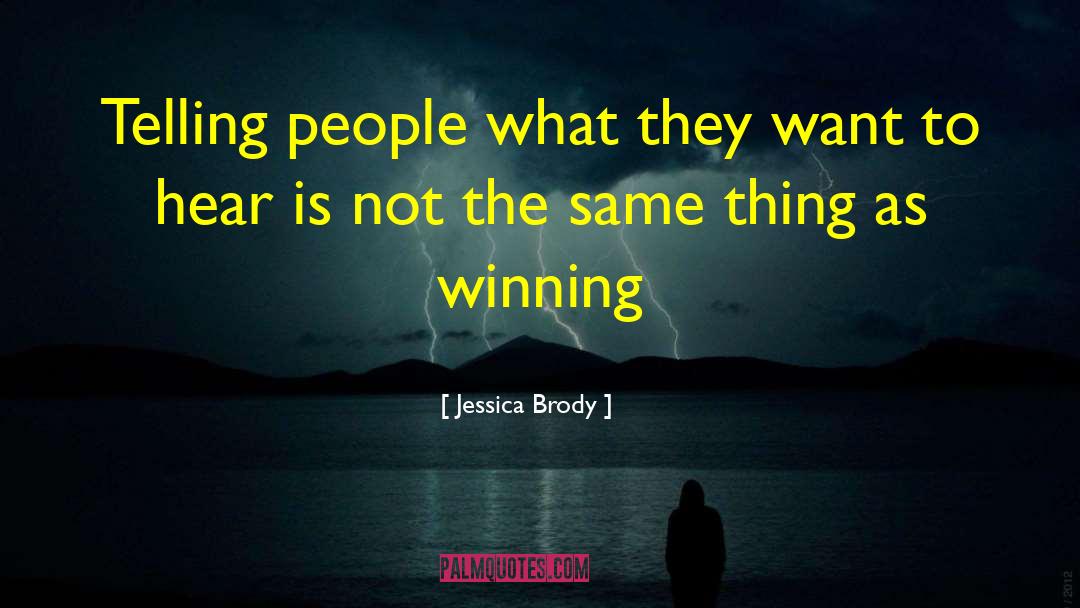 Jessica Brody Quotes: Telling people what they want