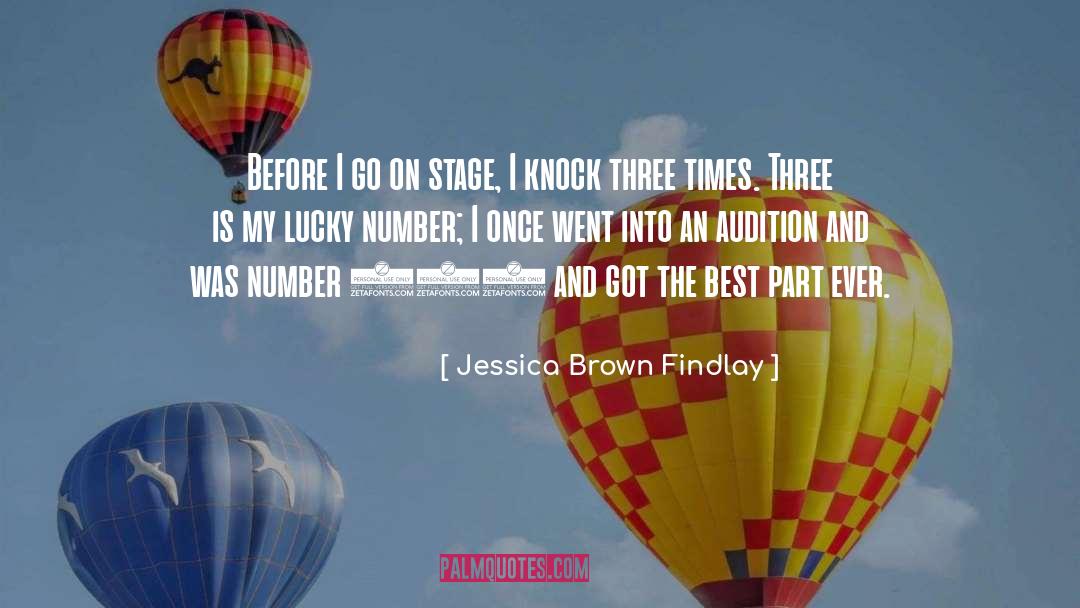Jessica Brown Findlay Quotes: Before I go on stage,