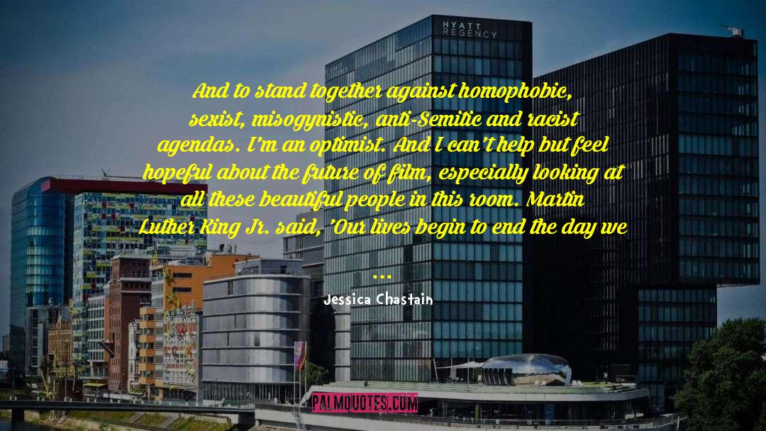 Jessica Chastain Quotes: And to stand together against