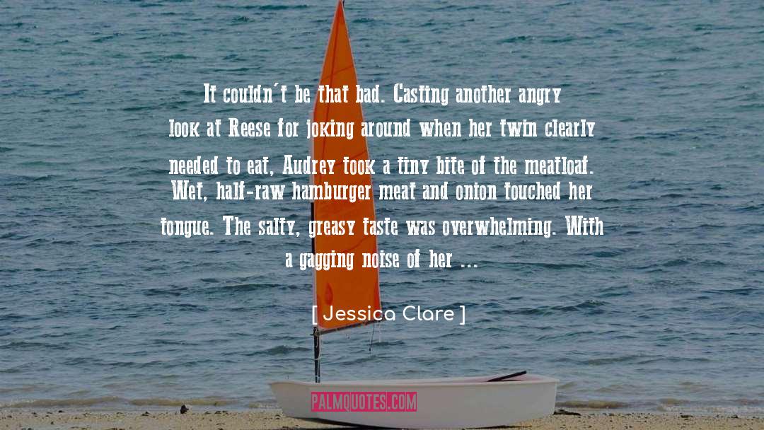 Jessica Clare Quotes: It couldn't be that bad.