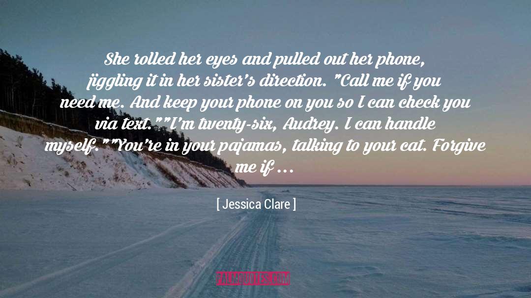 Jessica Clare Quotes: She rolled her eyes and