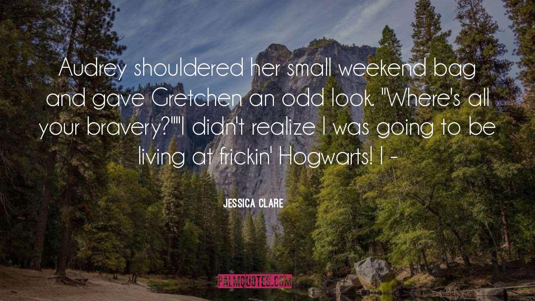 Jessica Clare Quotes: Audrey shouldered her small weekend