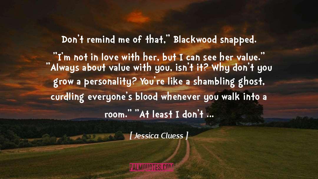 Jessica Cluess Quotes: Don't remind me of that,