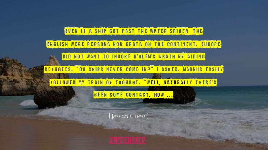 Jessica Cluess Quotes: Even if a ship got