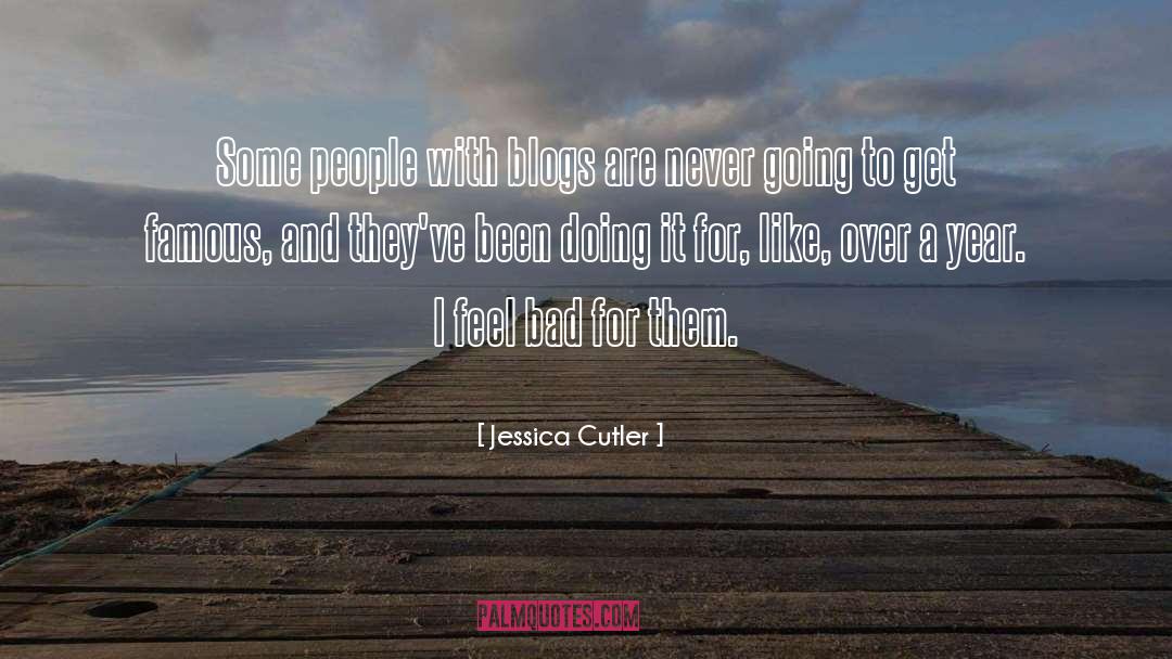 Jessica Cutler Quotes: Some people with blogs are