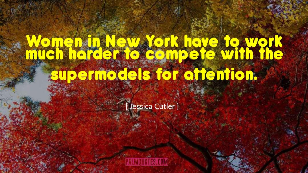 Jessica Cutler Quotes: Women in New York have