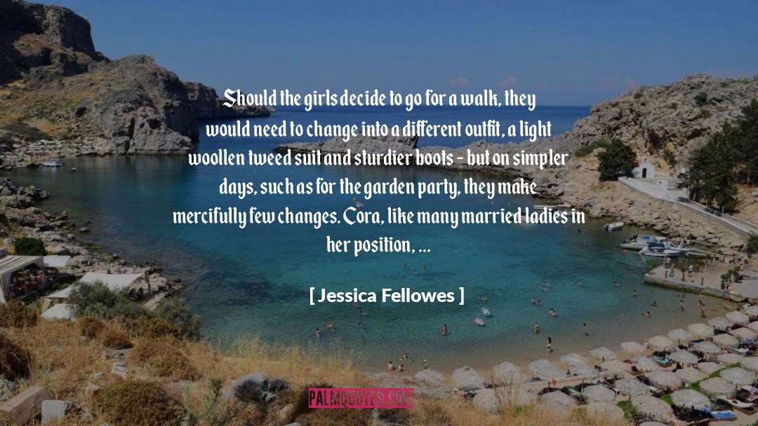 Jessica Fellowes Quotes: Should the girls decide to