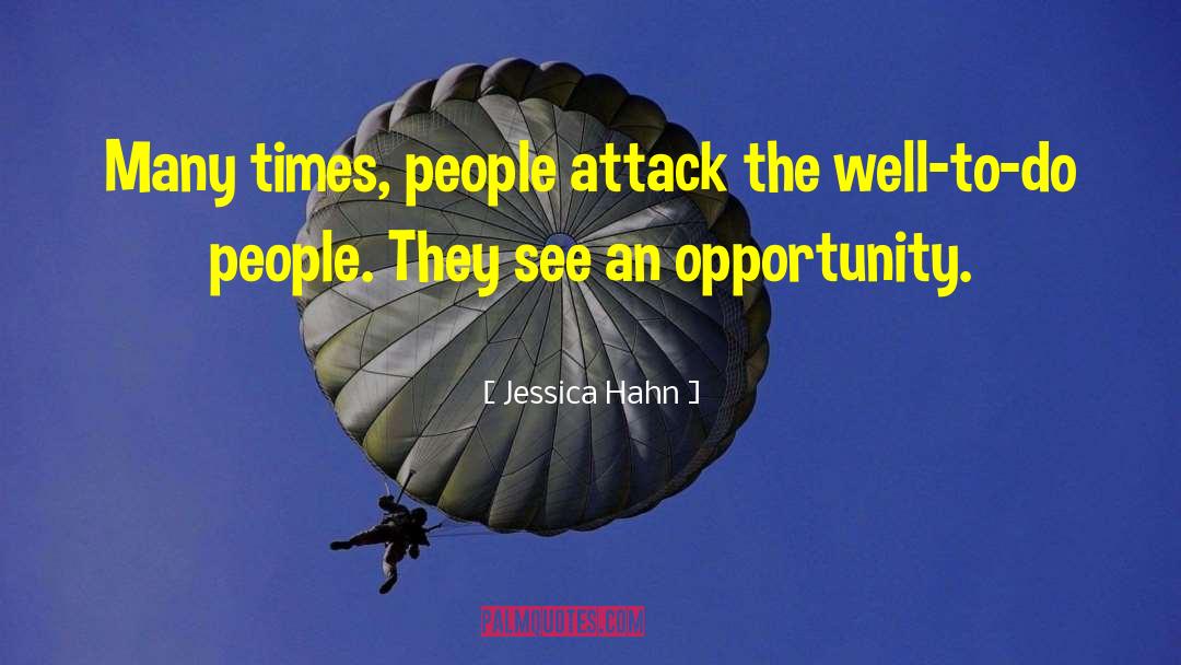 Jessica Hahn Quotes: Many times, people attack the