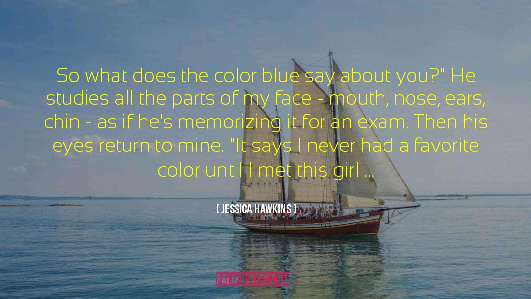 Jessica Hawkins Quotes: So what does the color