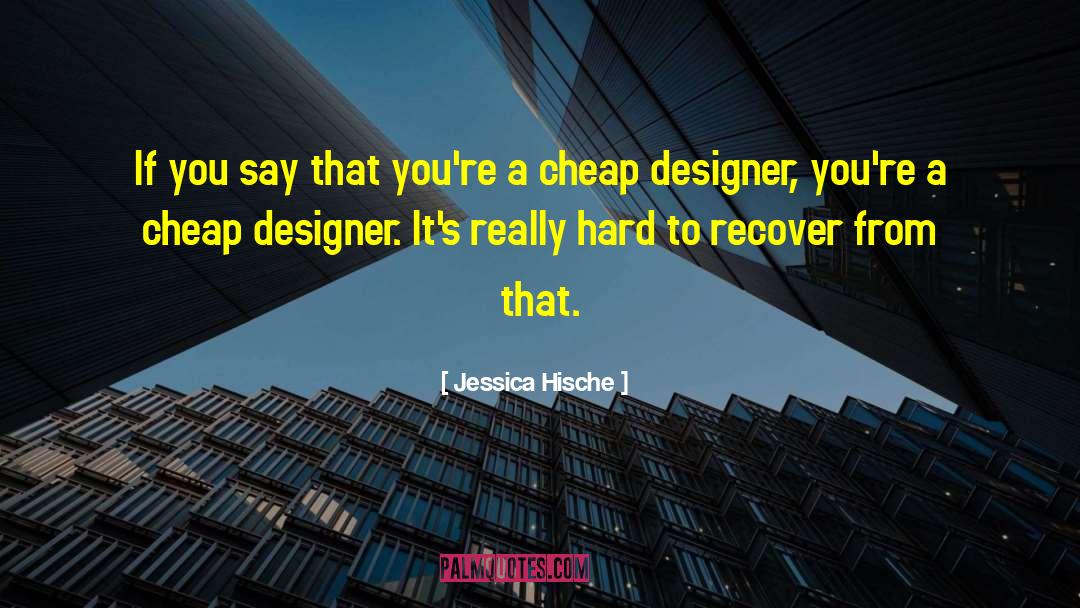 Jessica Hische Quotes: If you say that you're