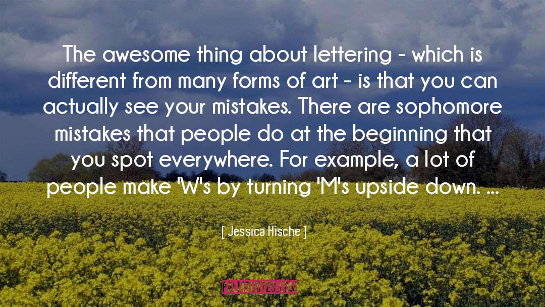 Jessica Hische Quotes: The awesome thing about lettering