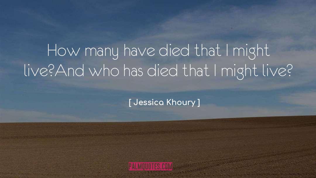 Jessica Khoury Quotes: How many have died that