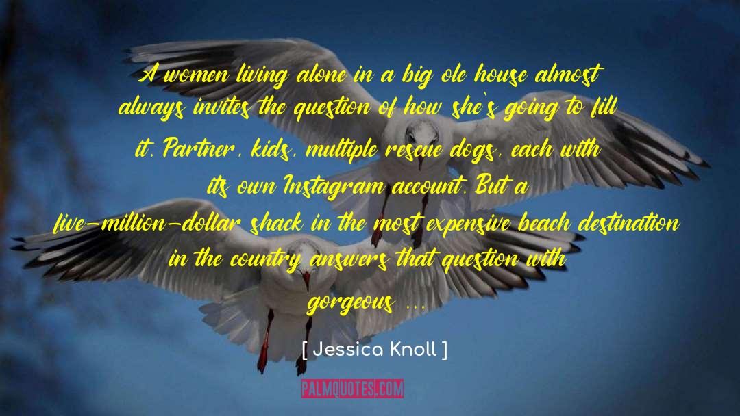 Jessica Knoll Quotes: A women living alone in