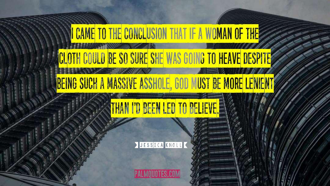 Jessica Knoll Quotes: I came to the conclusion