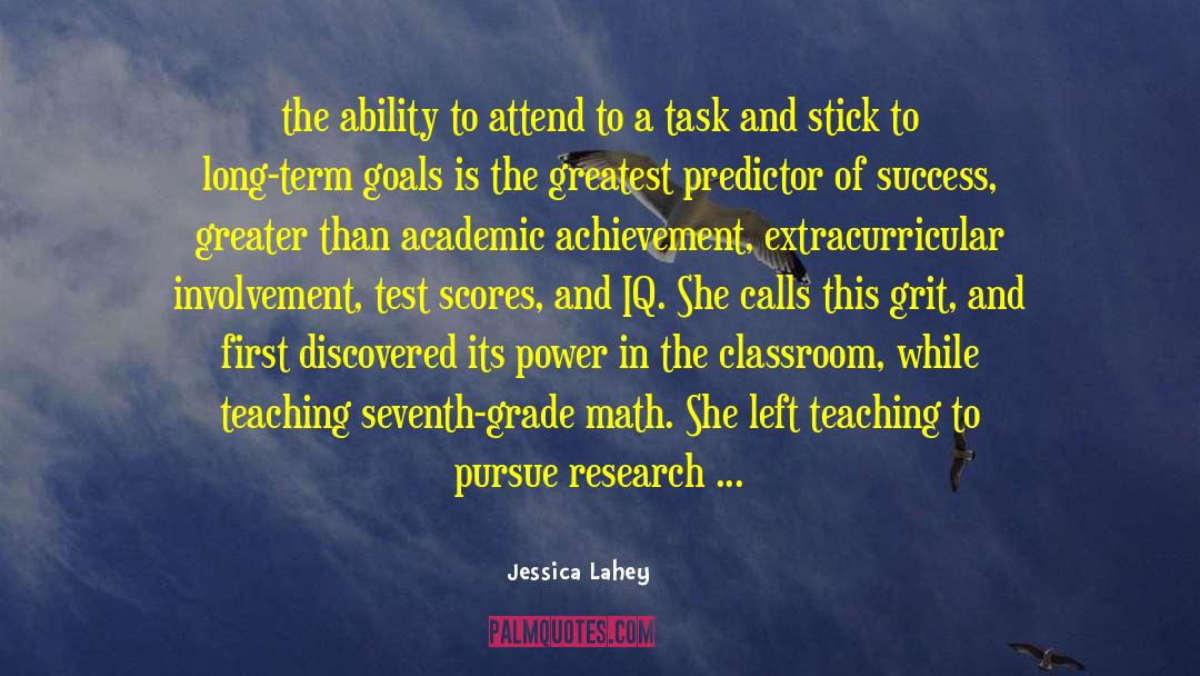 Jessica Lahey Quotes: the ability to attend to
