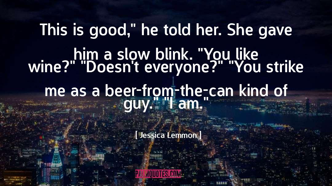 Jessica Lemmon Quotes: This is good,