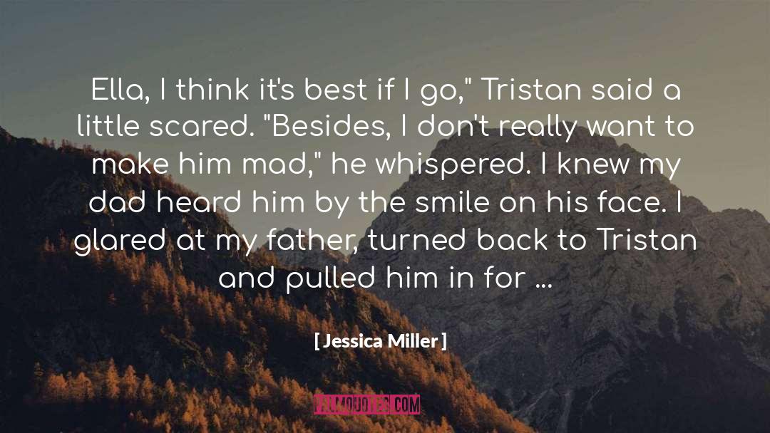 Jessica Miller Quotes: Ella, I think it's best