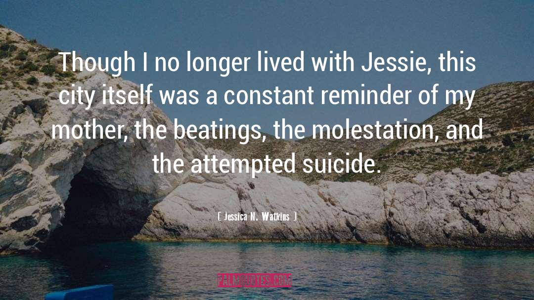 Jessica N. Watkins Quotes: Though I no longer lived