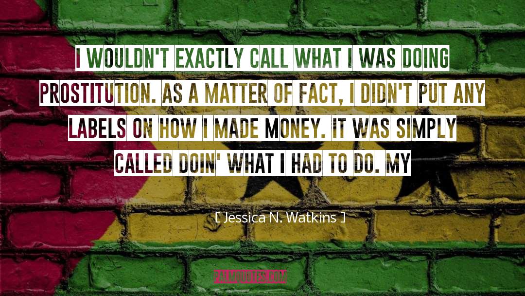 Jessica N. Watkins Quotes: I wouldn't exactly call what
