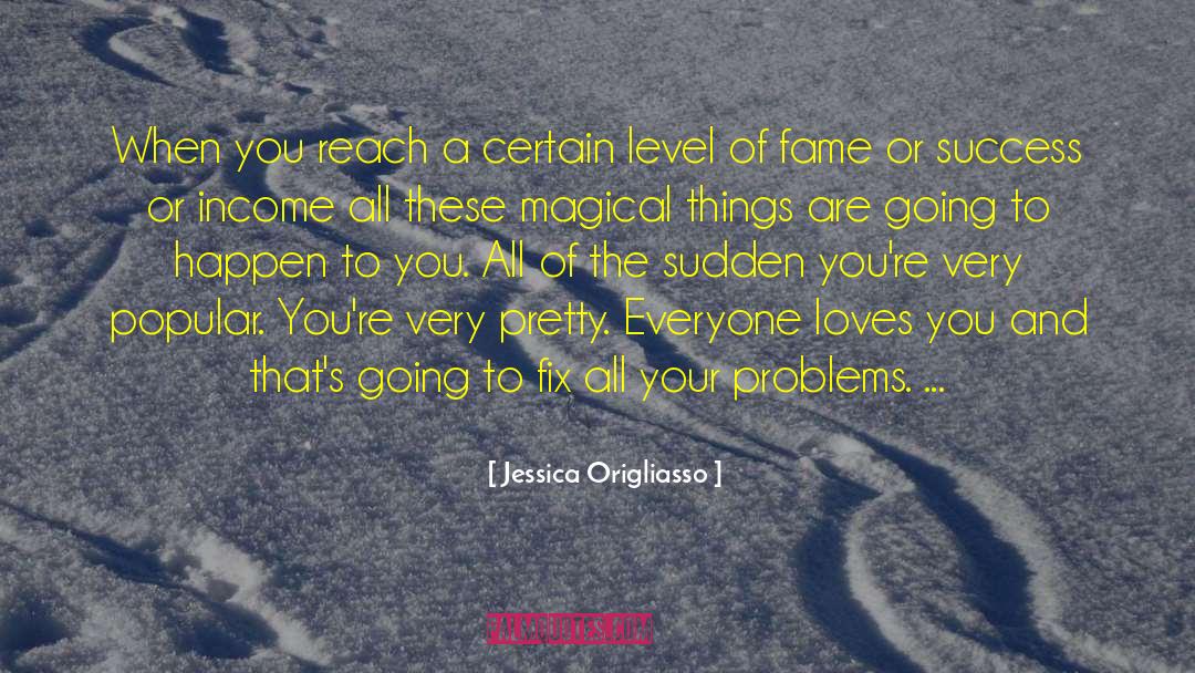 Jessica Origliasso Quotes: When you reach a certain