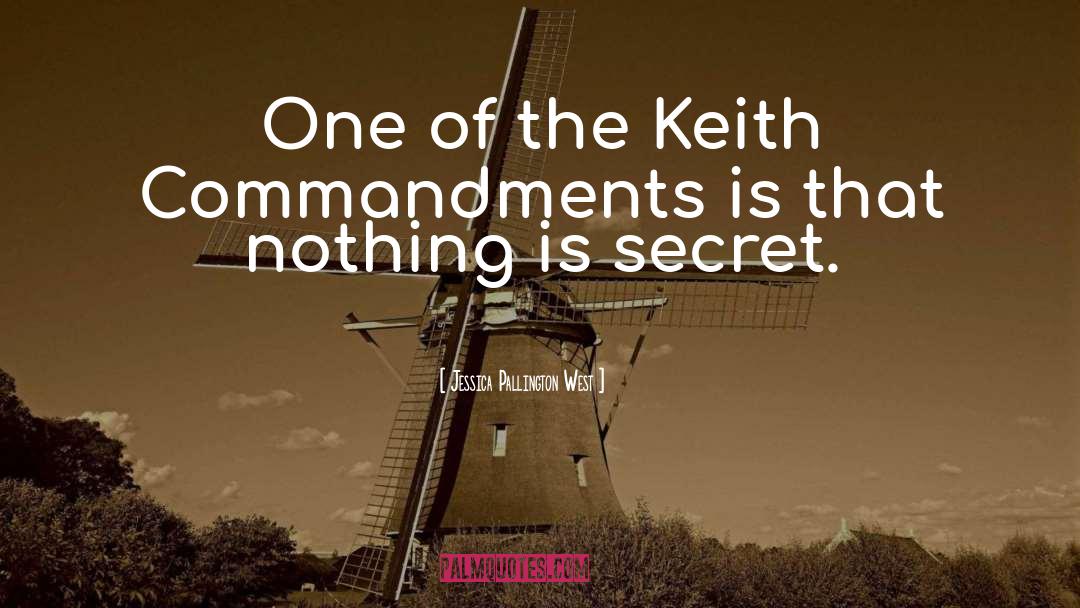 Jessica Pallington West Quotes: One of the Keith Commandments