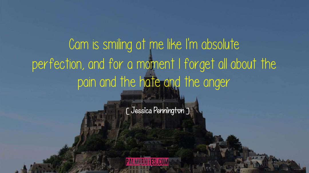 Jessica Pennington Quotes: Cam is smiling at me