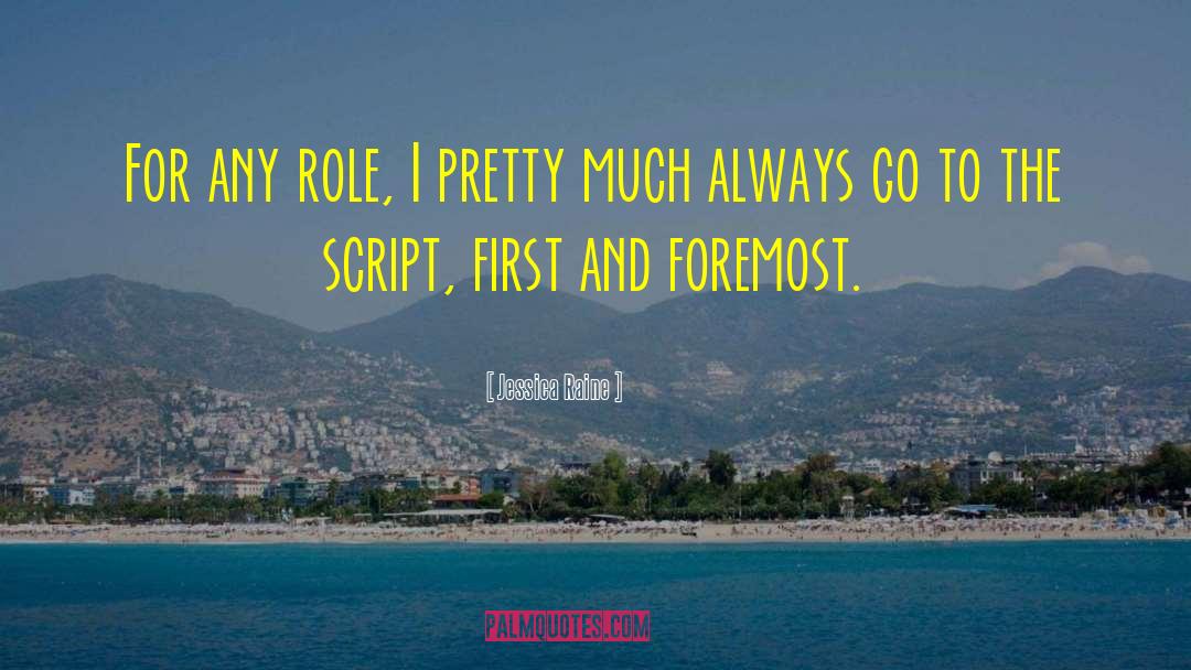 Jessica Raine Quotes: For any role, I pretty