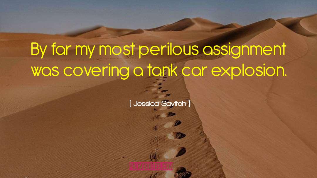 Jessica Savitch Quotes: By far my most perilous