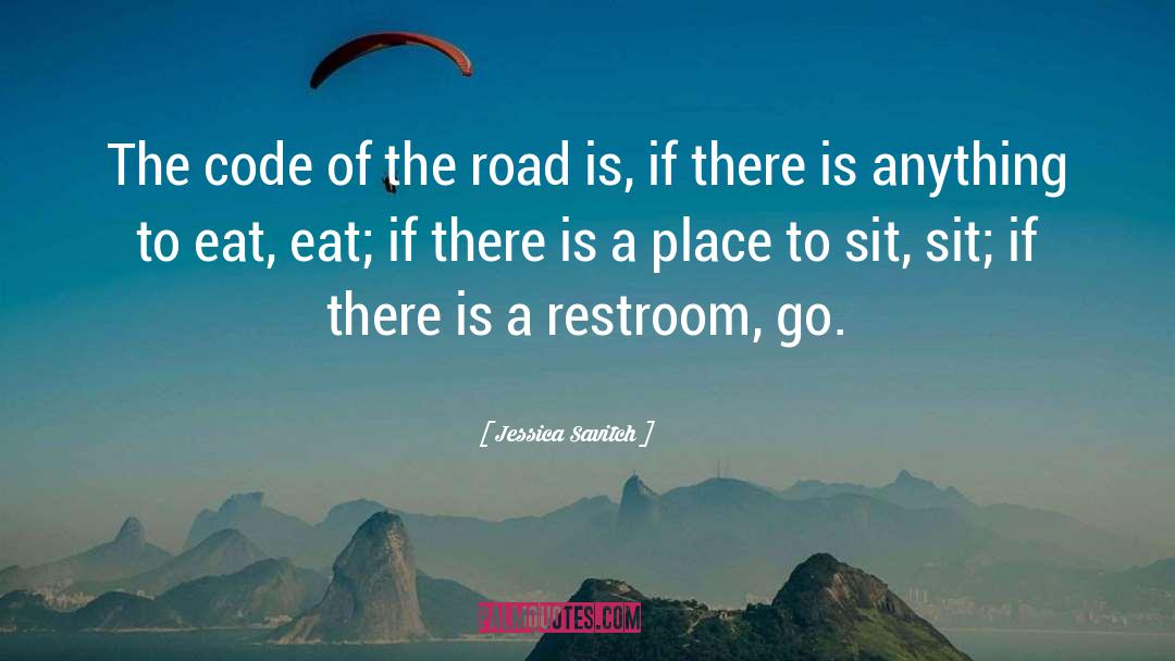 Jessica Savitch Quotes: The code of the road